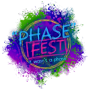 Its Not A Phase Fest