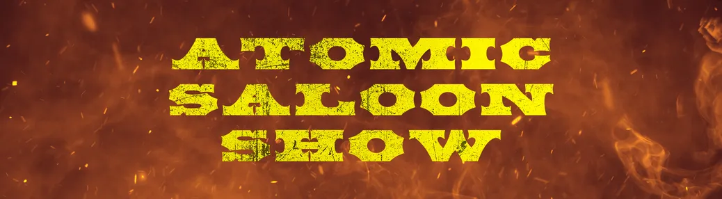 Atomic Saloon Show Tickets