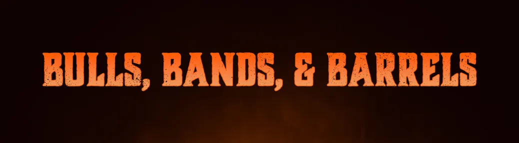 Bulls Bands and Barrels Tickets