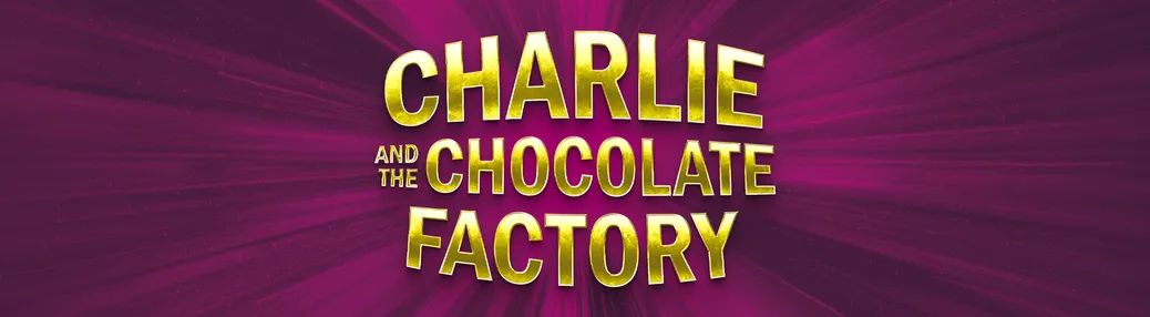 Charlie and the Chocolate Factory Tickets