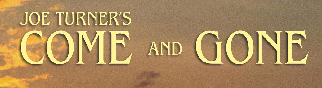 Joe Turner's Come and Gone - Play Tickets