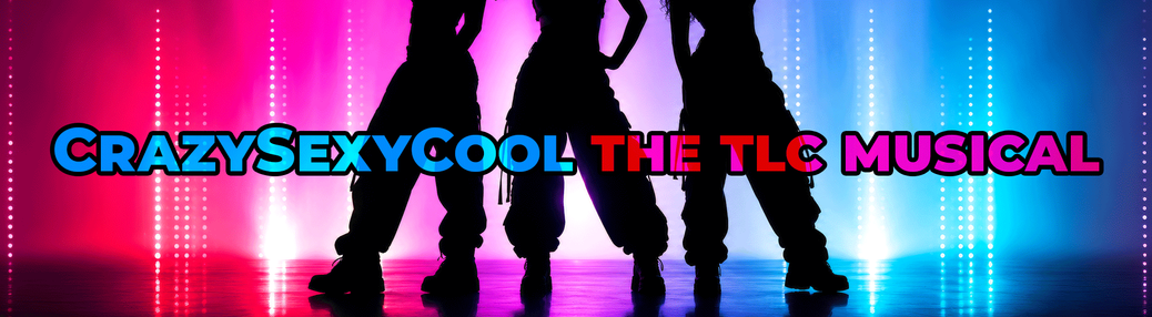 CrazySexyCool: The TLC Musical Tickets