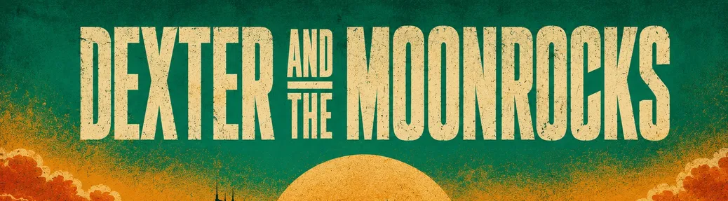 Dexter and The Moonrocks Tickets