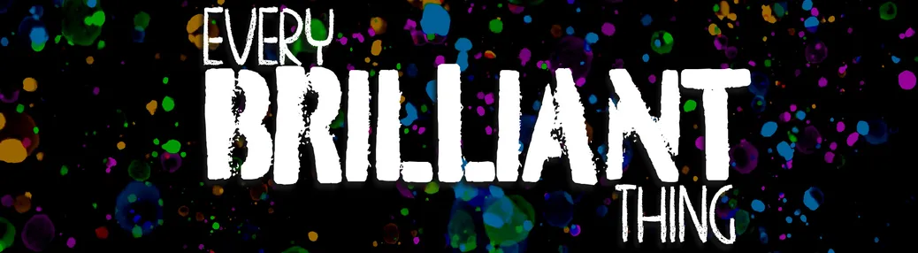 Every Brilliant Thing - Play Tickets