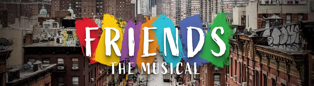 Friends - The Musical Parody Tickets
