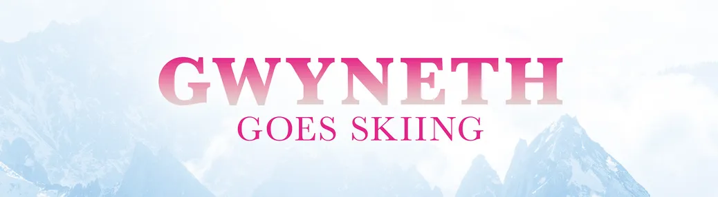 Gwyneth Goes Skiing Tickets