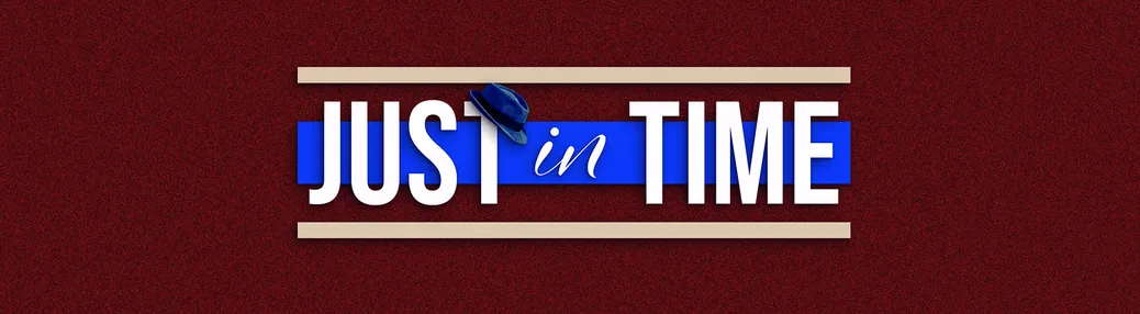 Just in Time - Musical Tickets