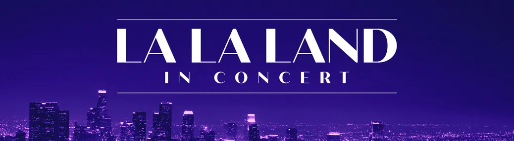 La La Land In Concert Tickets