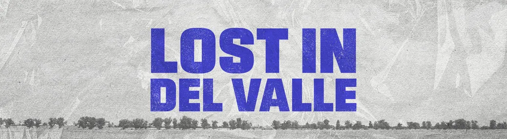 Lost In Del Valle Tickets