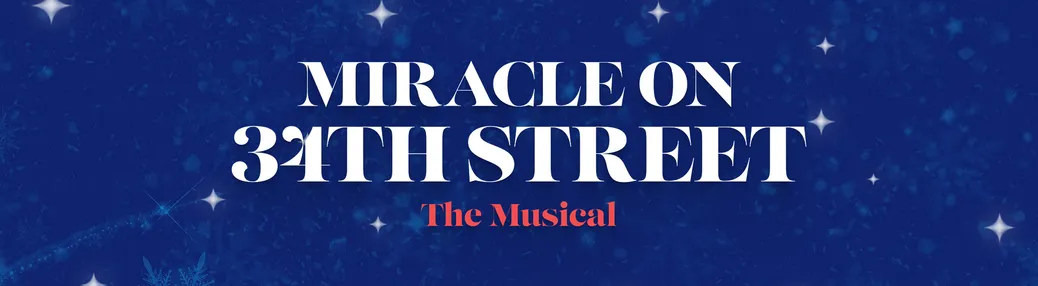 Miracle on 34th Street Tickets