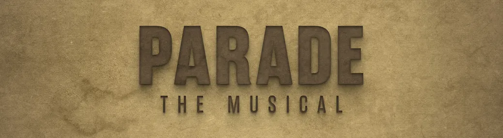 Parade - The Musical Tickets