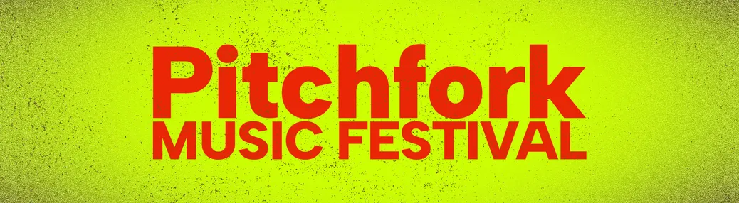 Pitchfork Music Festival Tickets