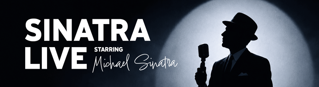 Sinatra Live - Starring Michael Sinatra Tickets