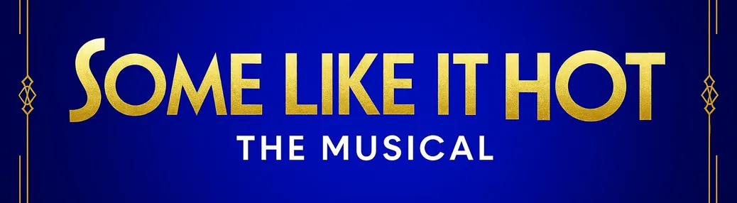 Some Like it Hot - Musical Tickets