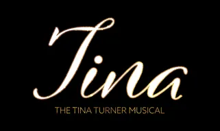 Tina - The Tina Turner Musical tickets