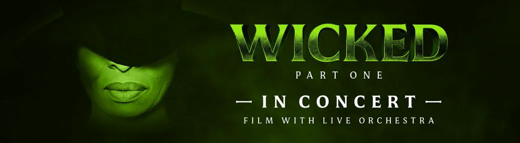 Wicked Part One in Concert Tickets